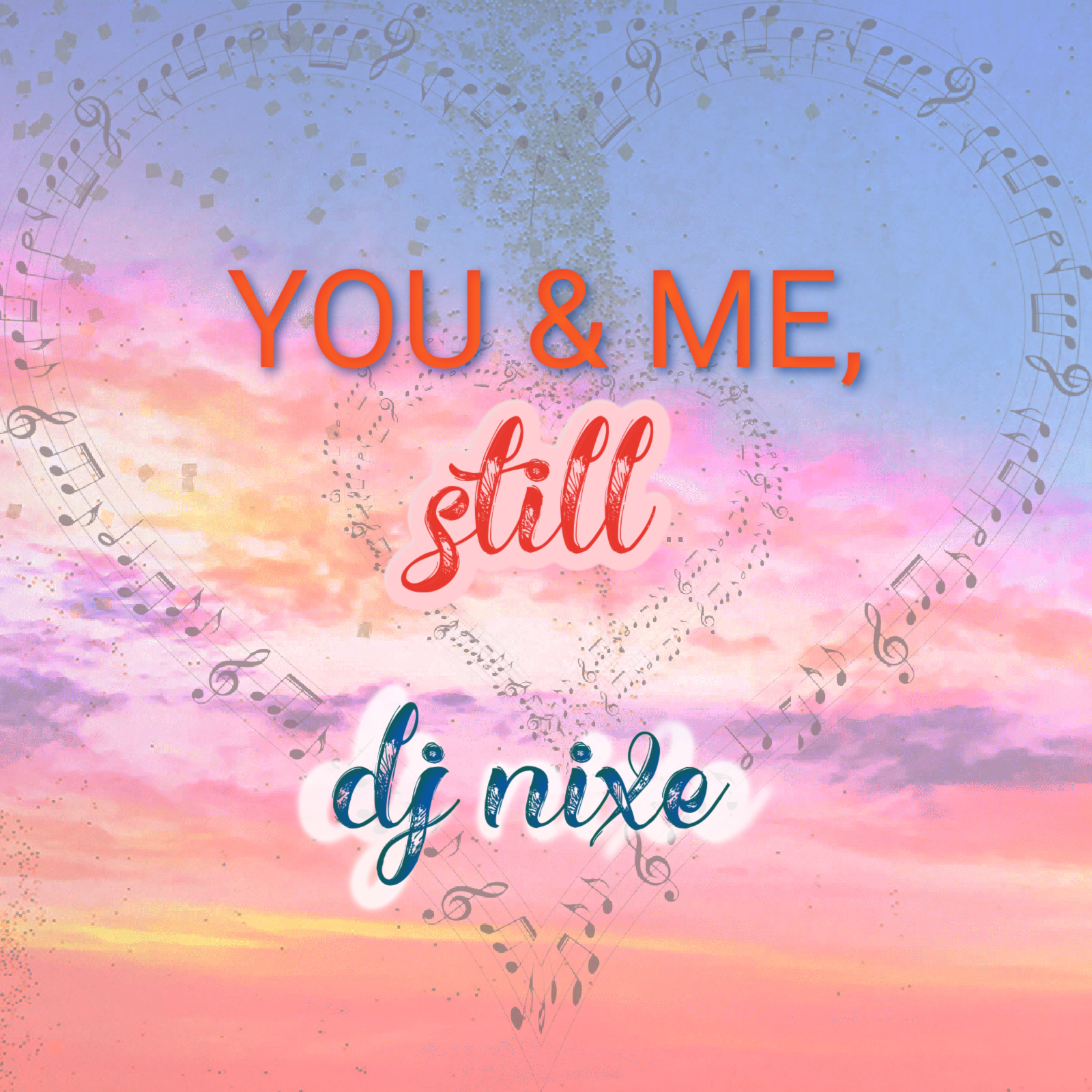 You &amp; me, still